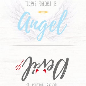 Puede incluir: Un fondo de madera blanco con el texto "TODAY'S FORECAST IS" sobre un ángel azul con alas blancas y un halo. Debajo del ángel, el texto "TODAY'S FORECAST IS" está escrito al revés sobre un diablo gris con cuernos rojos y un tridente rojo.