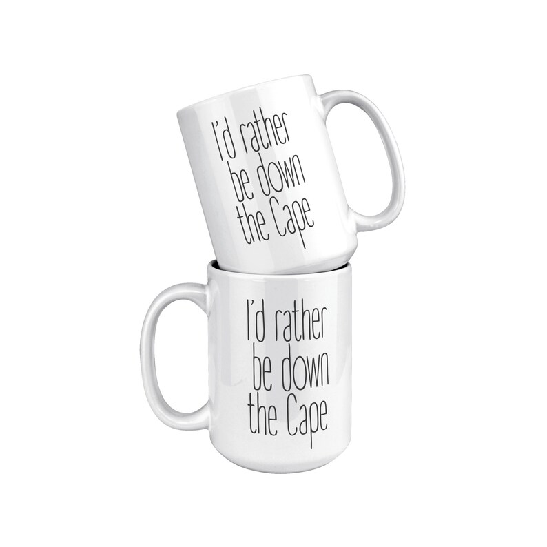 I'd Rather Be Down the Cape Mug, Cape Cod Lovers Gift, Summer Coastal