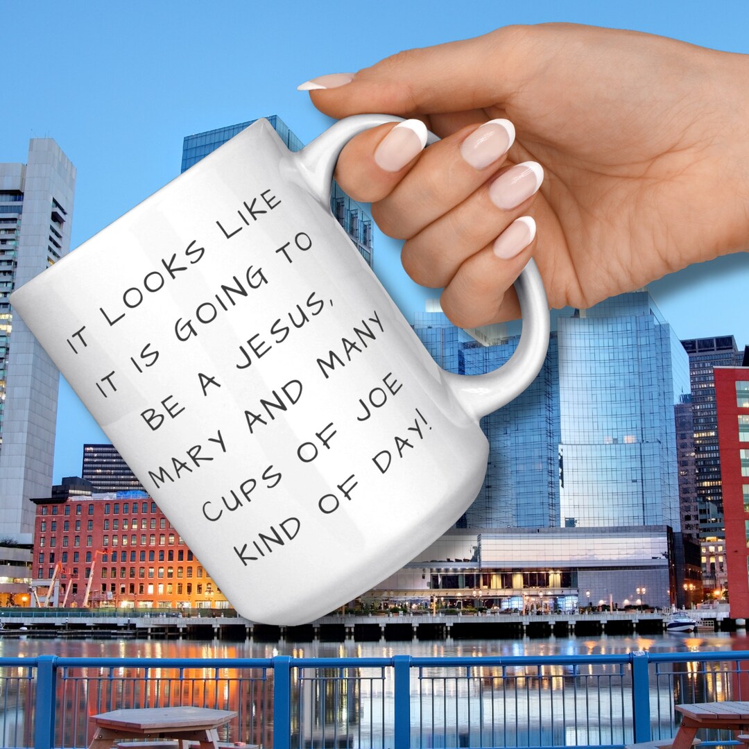 Jesus Mary and Many Cups of Joe Mug, Funny and Unique Coffee Lover Gift