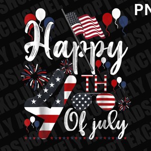 Happy Fourth Of July Patriotic American US Flag 4Th Of July PNG