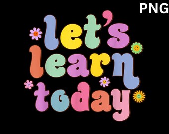 Retro Vintage Let&#39;s Learn Today Funny Teacher Inspirational PNG