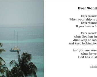 Inspirational Poem Print: "Ever Wonder?"