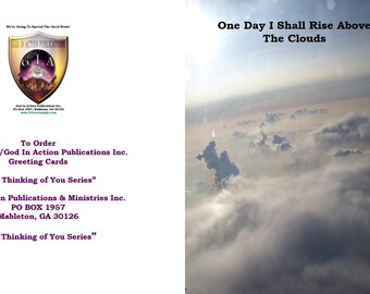One Day I Shall Rise Above The Clouds