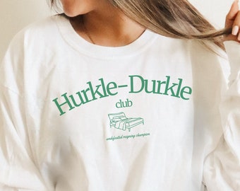 Hurkle Durkle Club Shirt: Funny Scottish Slang Crewneck Sweatshirt
