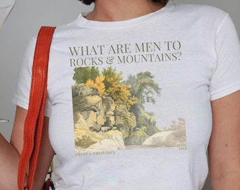 What are Men to Rocks & Mountains Pride and Prejudice Y2K-babyshirt: Jane Austen Reader Gift
