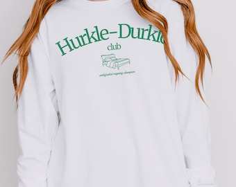 Hurkle Durkle Club Long Sleeve Shirt - Comfort Colors Unisex
