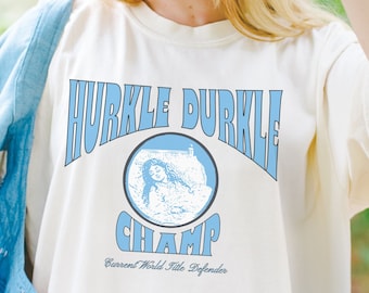 Hurkle Durkle Champ Comfort Colors T-Shirt: Funny Scottish Slang Gift