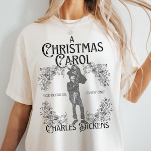 A Christmas Carol Shirt Ebenezer Scrooge Comfort Colors Charles Dickens Christmas Shirt Bob Cratchit Tiny Tim Light Academia Literary Gift