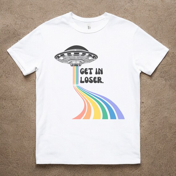 Ufo Alien Abduction Flying Saucer Get In Loser T Shirt Ufo Alien Abduction Flying Saucer Get In Loser T Shirt