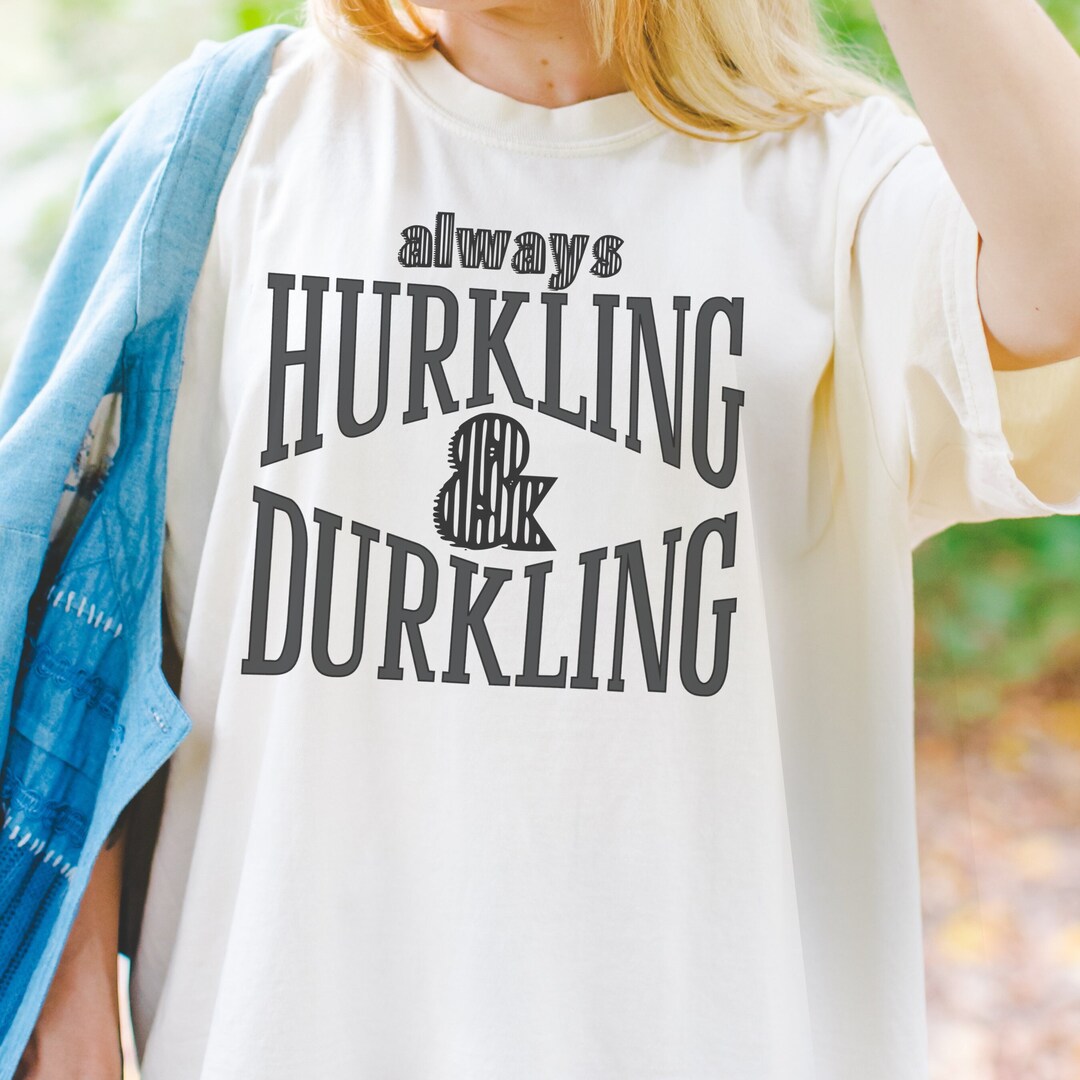 Hurkling and Durkling Shirt, Hurkle Durkle Stay in Bed Leisure Queen ...