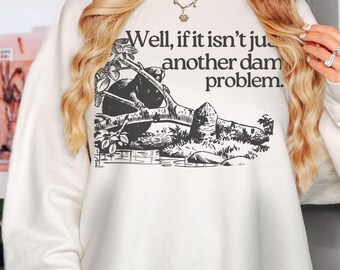 Beaver Sweater: Just Another Dam Problem Comfort Colors Unisex Sweater Beavers are Cool Well, Damn It Shirt