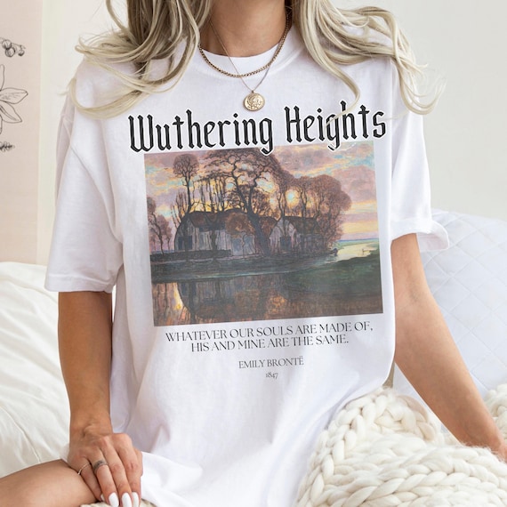 Wuthering Heights Comfort Colors Shirt: Emily Brontë Literary Gift
