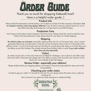 May include: An order guide from Sidewalk Snail Studio. The text is in a whimsical font with a green and brown color scheme. The guide provides information on product details, production time, shipping, colors, and order review.