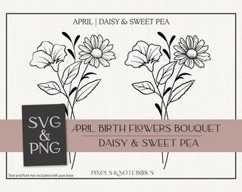 Daisy & Sweet Pea Bouquet: April Birth Flower SVG PNG (Digital Download)