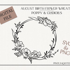 Bouquet de guirlande de fleurs mois de naissance août SVG PNG | Coquelicot et glaïeuls svg | Fleur de naissance SVG | Svg anniversaire | Clipart floral dessiné à la main
