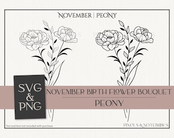 Peony svg | November Birth Flower | Birth Month Flower Bouquet SVG PNG | Birth Flower SVG | Birthday svg | Hand Drawn Floral Clipart