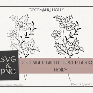 Holly svg | December Birth Flower | Birth Month Flower Bouquet SVG PNG | Birth Flower SVG | Birthday svg | Hand Drawn Floral Clipart
