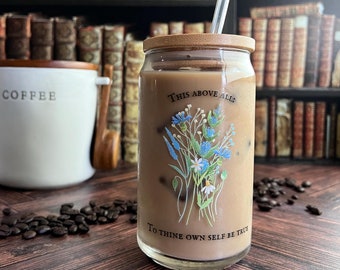 To thine own self be true Shakespeare 16oz clear glass Sipper jar, Hamlet quote iced coffee tumbler, gift for theater Shakespeare fan