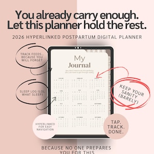 以下が含まれることがあります： タブレットに表示されたデジタルプランナー。カレンダーと「My Journal」の文字が表示されています。画像には「あなたはすでに十分な負担を抱えています。このプランナーに残りを任せましょう。」と「2026年ハイパーリンク産後デジタルプランナー」というテキストが含まれています。