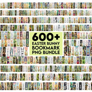 May include: A collection of over 600 Easter bunny bookmark PNG images. The images feature a variety of cute bunny designs in different poses and settings. The text "600+ Easter Bunny Bookmark PNG Bundle" is displayed in a green box.