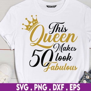 This Queen Makes 50 Look Fabulous Svg, Birthday Queen Svg, 50e verjaardag Svg, vijftigste Svg, feestvarken Svg, ontwerp silhouet, gesneden bestand