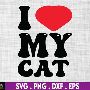 Ich liebe meine Katze Svg, Katzenliebhaber Svg - Instant Download