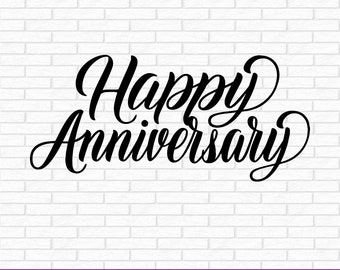 Happy Anniversary svg, Anniversary Cake Topper svg, Cake Topper svg, Wedding Cake Topper SVG, Cake Toppers svg, Anniversary svg, dxf, png