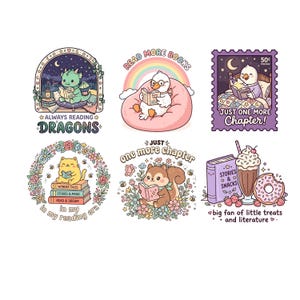 May include: A collection of six colorful illustrations featuring cute animals reading books. The images include a dragon, duck, cat, squirrel, and chick, each with text such as "Always Reading Dragons" and "Just One More Chapter!" The illustrations are whimsical and feature floral and food elements.
