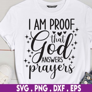 I Am Proof That God Answers Prayers SVG cut file, Newborn Miracle Svg, Newborn Svg, Christian Svg, Prayers for Newborn Svg, Eps, Dxf, Png