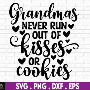 May include: Black and white text graphic that reads "Grandmas never run out of kisses or cookies" with hearts and swirls around the text.