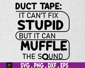 Sarcastic Shirts, Duct Tape Shirt, Funny Guys T-Shirt, Funny Women Shirt, Can't Fix Stupid Shirt, Funny Shirt, Sarcasm Women Tee