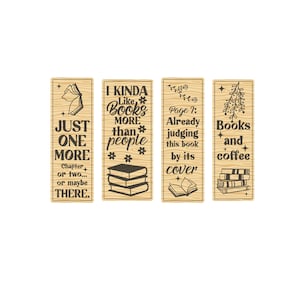 May include: Four wooden bookmarks with engraved designs and text. One says "Just One More", another "I Kinda Like Books More Than People", a third "Page 1: Already judging this book by its cover", and the last "Books and coffee".