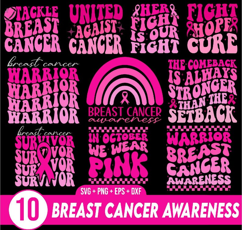 May include: Pink and white graphic designs with text about breast cancer awareness. The designs include phrases like "Tackle Breast Cancer", "United Against Cancer", "Warrior Breast Cancer Awareness", and "In October We Wear Pink".