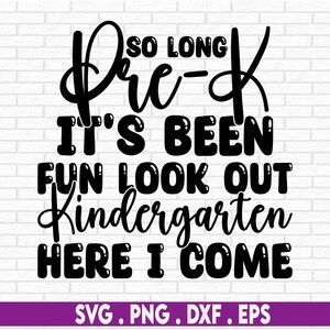 So Long Pre-K, Pre-K Grad Svg, Pre-K Graduation, Pre-K Graduation svg, Pre-K svg, Pre-K Graduation Shirt svg, Cut File, SVG PNG, Cut File