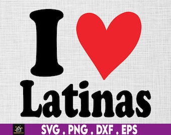 Ik hou van Latinas SVG ALLEEN digitale download.