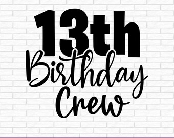 Puede incluir: Diseño gráfico en blanco y negro con el texto "13th Birthday Crew".
