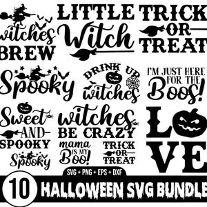 May include: A set of 10 Halloween SVG files featuring spooky and fun designs. The designs include phrases like "Witches Brew", "Spooky", "Sweet and Spooky", "Little Witch", "Drink Up Witches", "I'm Just Here For The Boo's", "Witches Be Crazy", "Mama Is My Boo", "Trick or Treat", and "Love".