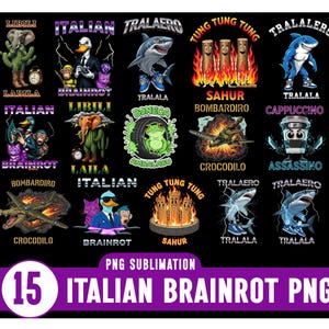 May include: A collection of 15 PNG sublimation designs featuring cartoon characters and text. Designs include a shark, a frog in a tire, a coffee cup, and an elephant. The text includes the words "ITALIAN BRAINROT PNG".