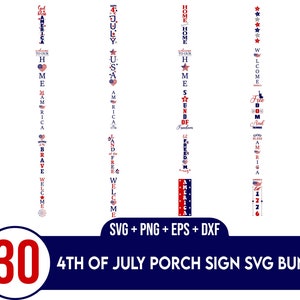 May include: A set of 30 4th of July porch sign SVG files. The signs feature red, white, and blue colors and patriotic themes, such as "Welcome Home", "Let Freedom Ring", and "Happy 4th of July".
