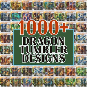 May include: A collage of 1000+ dragon tumbler designs. The designs feature a variety of dragons in different colors and poses. The tumblers are perfect for adding a touch of fantasy to your everyday life.