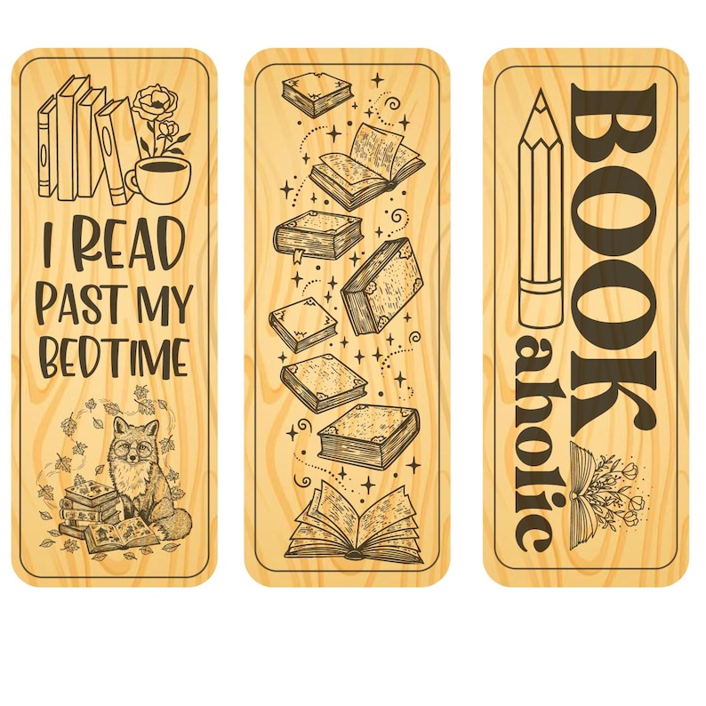 May include: Three wooden bookmarks with a light wood grain pattern. The left bookmark has the text "I READ PAST MY BEDTIME" with illustrations of books, a fox, and a cup of coffee. The middle bookmark features floating books. The right bookmark says "BOOKaholic" with a pencil illustration.