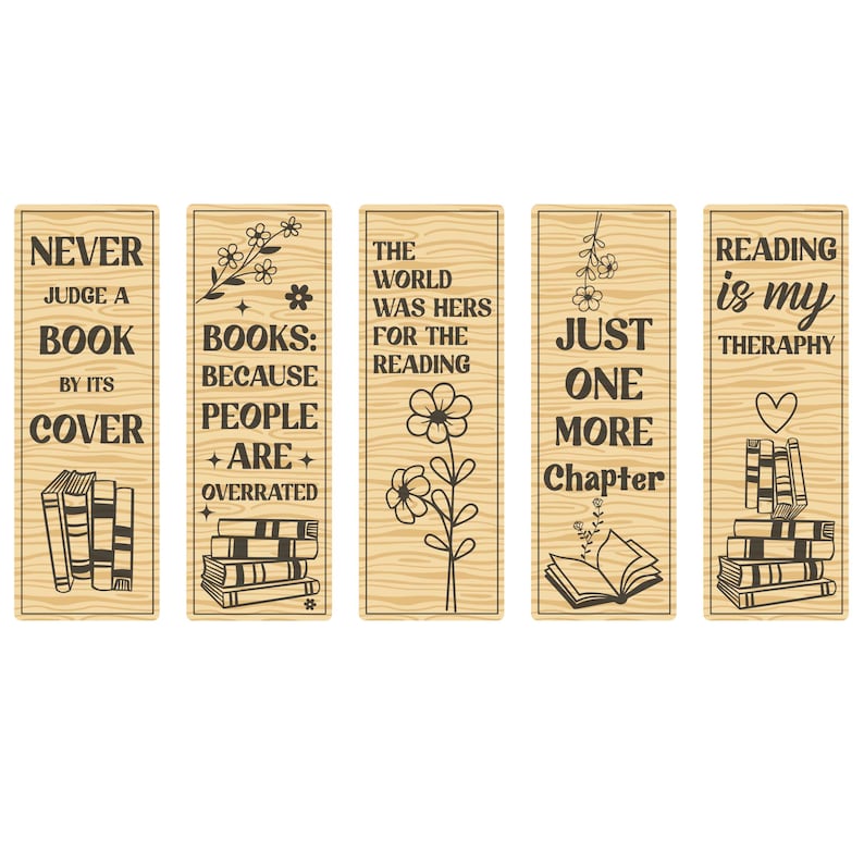 May include: Set of five wooden bookmarks with inspirational quotes and book-themed illustrations. Each bookmark features a different design, including text like "Never Judge a Book by Its Cover" and floral accents.