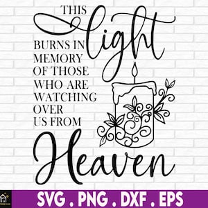 This Light Burns Svg, ter nagedachtenis aan Svg, ter ere van Svg, Memorial Svg, condoleances Svg, commercieel gebruik, digitale bestanden, DXF PNG