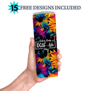 May include: A black and white tumbler with a colourful floral design and the text "Feeling kinda IDGAF - ish today".