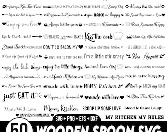 May include: Black and white text-based design elements for wooden spoons. The text includes phrases like "Always Kiss The Cook", "Bon Appetit", "Mom's Kitchen", and "Just Eat It!"  The design also includes a chef's hat and a heart symbol.  The text "50 Wooden Spoon SVG" is at the bottom of the image.