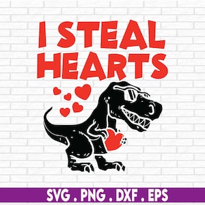 I Steal Hearts Svg, Valentine Dinosaur Svg, Dia dos Namorados T Rex Svg, Boy Valentines Shirt Svg, Funny Dino Kids Svg Png Sublimation Design