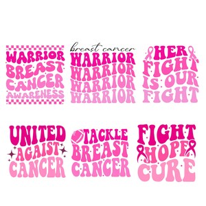 May include: Pink and white graphic text designs with the words "Warrior Breast Cancer Awareness", "Breast Cancer Warrior", "Her Fight Is Our Fight", "United Against Cancer", "Tackle Breast Cancer", and "Fight Hope Cure".