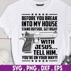 Voordat je inbreekt in mijn huis, sta buiten en praat met Jezus | PNG-SVG | Direct downloaden | Vertel hem dat je onderweg bent Svg
