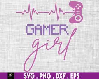 Girl Gamer Gamer Girl SVG Cut Files for Cricut, Video Game Controller, Gaming Clipart, PNG, Games