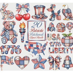 May include: A collection of patriotic patchwork clipart featuring a bunny, cherries, a top hat, a balloon dog, an eagle, a teddy bear, a torch, a rocket, a barn, a hot air balloon, the letters "USA" and "LIBERTY", the numbers "1776", a map of the USA, a flag, a heart, a star, a bow, and a bell. The text "20 Patriotic Patchwork Clipart Bundle" is also included.